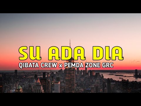 Su ada dia - QIBATA CREW x PEMDA ZONE GRC [ Lyric Video ]