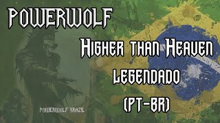 Powerwolf - Higher than heaven Legendado (PT - BR)