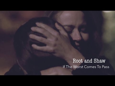 Root and Shaw | If The Worst Comes To Pass | Shoot | Forever Unapologetic