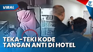 TEKA TEKI KODE Tangan Anti ke Arah CCTV sebelum Tewas di Hotel, Diduga Bermakna Ini