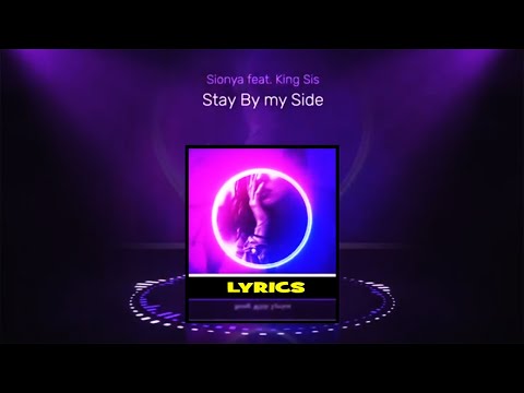 Stay by my side Sionya feat. King Sis (lyrics) Pop RnB  Epidemic Sound