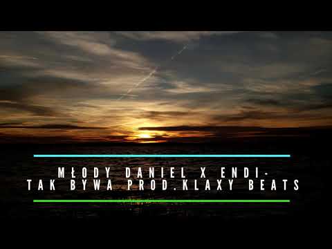 Młody Daniel x Endi - Tak bywa prod.Klaxy Beats
