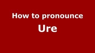 How to pronounce Ure