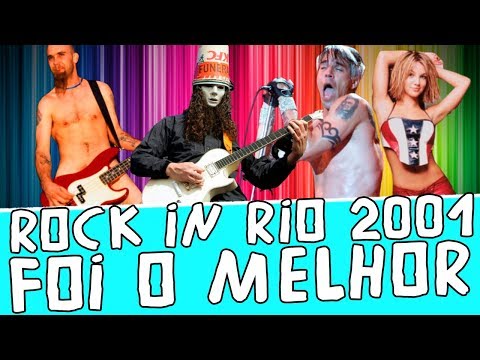 Rock in Rio 2001 was the best in history
