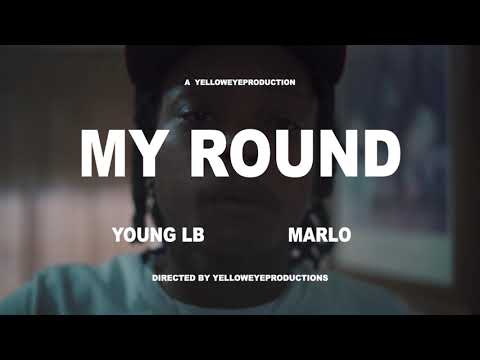 Young LB Ft Marlo - My Round (Official Video) Shot by @YellowEyeProductions