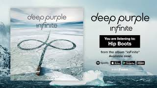 Deep Purple &quot;Hip Boots&quot; Official Full Song Stream - Album inFinite OUT NOW!