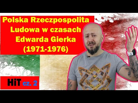 HiT cz.2- Polska Rzeczpospolita Ludowa w czasach Edwarda Gierka (1971- 1976). Rozdział 1. Temat 8