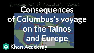 Consequences of Columbus&#39;s voyage on the Tainos and Europe