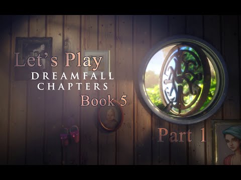 Let's Play Dreamfall Chapters Book 5 part 1 - Recall