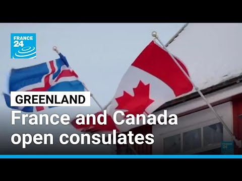 France and Canada open consulates in Greenland after US threats • FRANCE 24 English