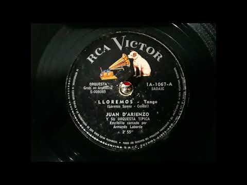 lloremos ( tango) Juan D'arienzo