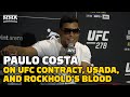 Paulo Costa On UFC Contract, USADA and Luke Rockhold Rubbing Blood On Him | UFC 278 | MMA Fighting
