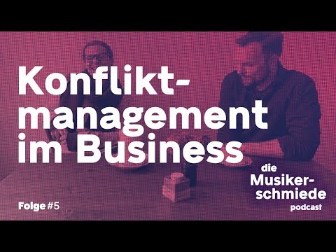 Die Musikerschmiede #5 - Konfliktmanagement im Business