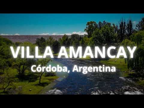 La historia de Villa Amancay | Córdoba, Argentina
