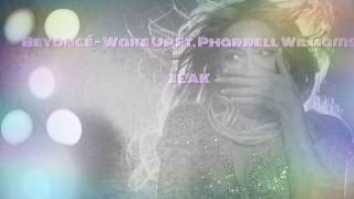 Beyoncé - Wake Up Ft. Pharrell Williams ( LEAKED SNIPPET )