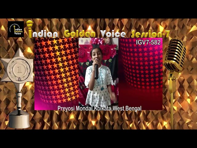 Preyosi Mondal – Online Singing Competition – Indian Golden Voice Session 7 – Mangrove Production