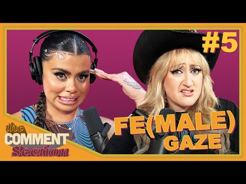 (Fe)Male Gazing | Drew Afualo ft. Brittany Broski | THE COMMENT SECTION EP 5