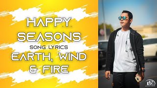 Happy Season - Earth Wind &amp; Fire lyric Video By: Deans piece