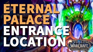 The Eternal Palace Raid Entrance Location WoW