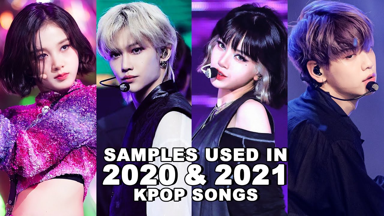 samples used in 2020 & 2021 kpop songs