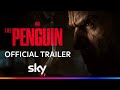 The Penguin Official Trailer Sky