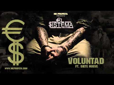 NK Profeta Ft. Siete Nueve / Voluntad (Oficial) / El Sistema