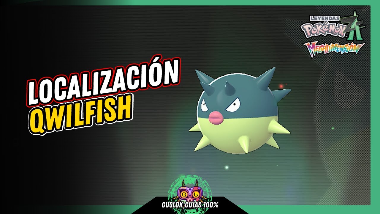 Leyendas Pokemon: Z-A Megadimension – UBICACIÓN de QWILFISH 💯 | GUÍA 100% 🏆 Leyendas Pokemon: Z-A Megadimension – UBICACIÓN de QWILFISH 💯 | GUÍA 100% 🏆