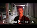 Chillers Episode 2