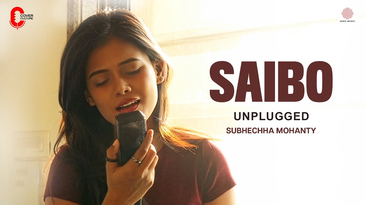 Saibo (Unplugged) | Cover Culture | Subhechha Mohanty | Sachin Jigar