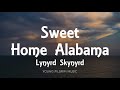 Lynyrd Skynyrd Sweet Home Alabama Lyrics