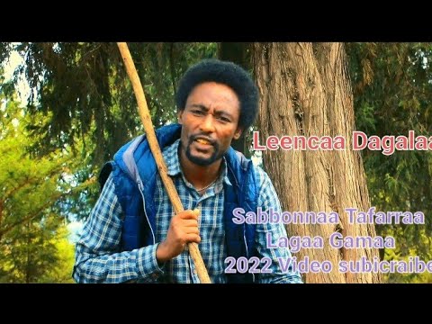 Sabbonnaa Tafarraa _ Lagaa Gammaa  _ New Ethiopia oromo music 2022 video official