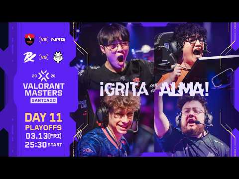 VALORANT Masters Santiago 2026 - Playoffs - Day 11