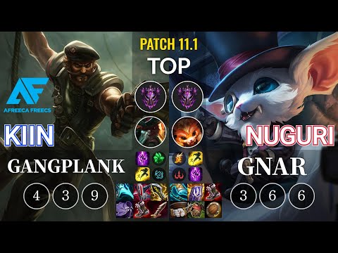 AF Kiin Gangplank vs Nuguri Gnar Top - KR Patch 11.1