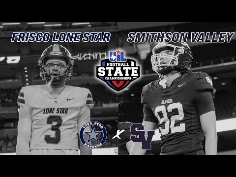 #2 Frisco Lone Star vs #3 Smithson Valley 5A DI TEXAS HIGH SCHOOL FOOTBALL STATE CHAMPIONSHIP#txhsfb