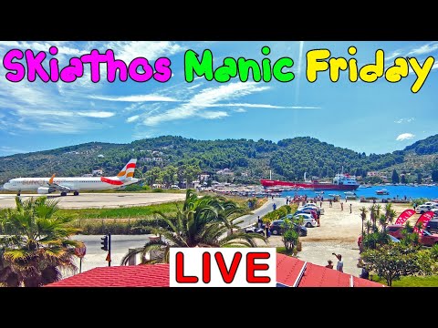 LIVE 🔸 Skiathos Manic 😱 Friday 22/7/2022 (Multi-Cam x4/HD)