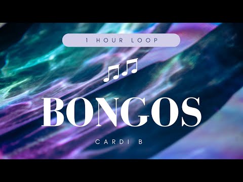 (1 Hour) - Cardi B - Bongos (feat. Megan Thee Stallion) || Bongos - Cardi B 1 Hour Loop