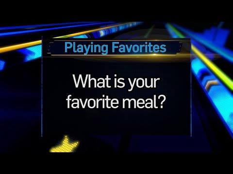 Playing Favorites: What is your favorite meal?
