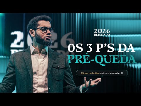 Reprise: Os 3 P’s da Pré-Queda