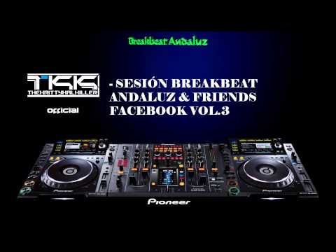 The KrittykalKiller - Breakbeat Andaluz & Friends Facebook Vol.3