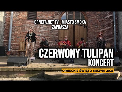 Czerwony Tulipan - koncert zespołu podczas Orneckiego Święta Muzyki 2025