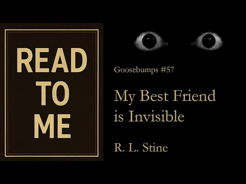 Read To Me with Tea: Goosebumps #57 - My Best Friend is Invisible by R. L. Stine