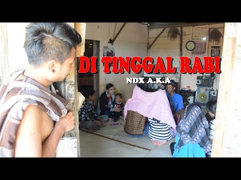 NDX A.K.A DI TINGGAL RABI ( VIDEO CLIP PARODI ) COVER