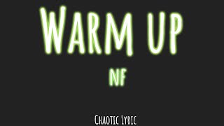 Warm up - NF Creative Lyric Video