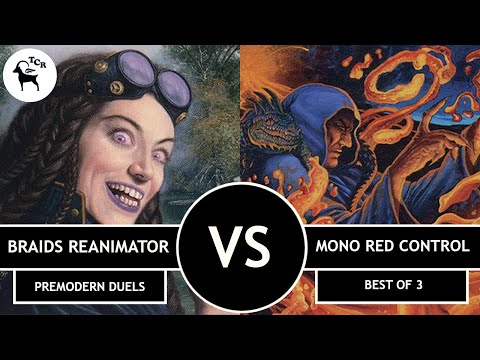 Braids Reanimator vs Mono Red Control - Premodern Duels