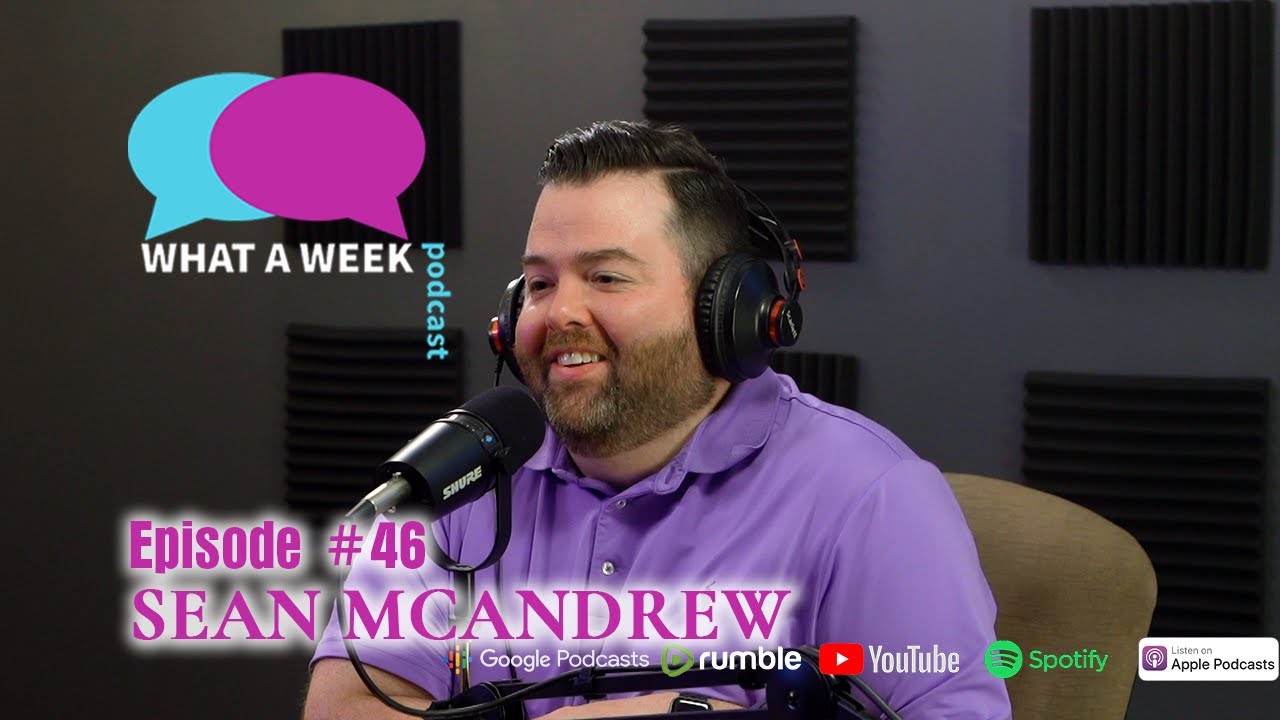 What A Week! #46 - Sean McAndrew