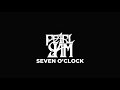 Pearl Jam Seven O 039 Clock Lyrics von Tco Pearl Jam Seven O 039 Clock Lyrics von Tco