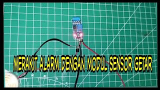 Download lagu Merakit alarm menggunakan modul sensor getar mp3