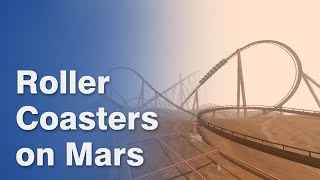 The Science of Roller Coasters on Mars