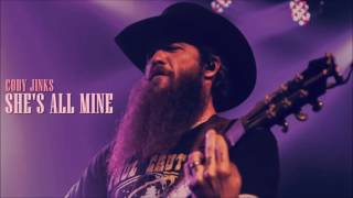 Cody Jinks - She&#39;s All Mine (Audio)