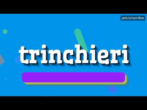 TRINCHIERI - HOW TO PRONOUNCE IT!?